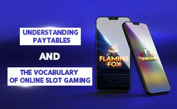 Understanding Paytables and the Vocabulary of Online Slot Gaming