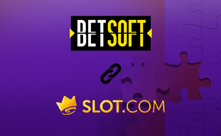 Betsoft Announces a Strategic Partnership Deal with Slot.com, Expands Cooperation