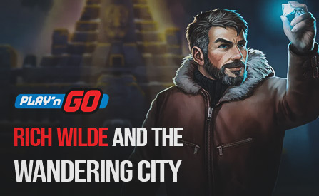 Boosting Excitement with Play’n GO Slot Rich Wilde and the Wandering City