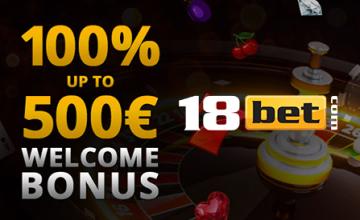 Grab a Massive 100% up to $500 Welcome Bonus at 18Bet Casino with Exclusive Code 