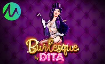 Microgaming Goes Live with Burlesque By Dita 