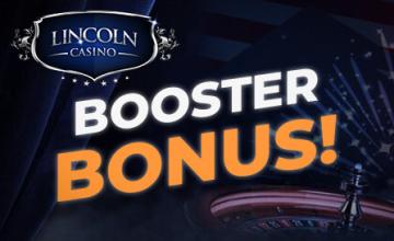 Play with a Little Extra at Lincoln Casino with the Help of the Booster Bonus! 