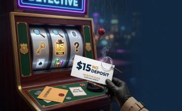 Unlock Your Detective Slots $15 No Deposit Offer 